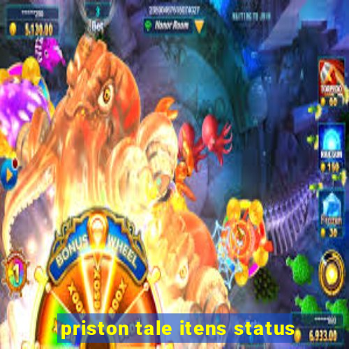 priston tale itens status